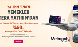 Tera Yatırım, Metropol Kartlılara Özel Komisyon Geri Ödeme Kampanyası Başlattı