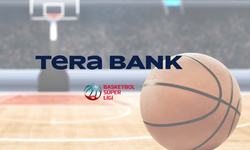 Tera Bank, Türkiye Sigorta Basketbol Süper Ligi’nin Ana Sponsoru Oldu
