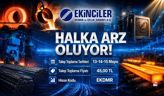 Ekinciler Demir Çelik Halka Arz Bilgileri