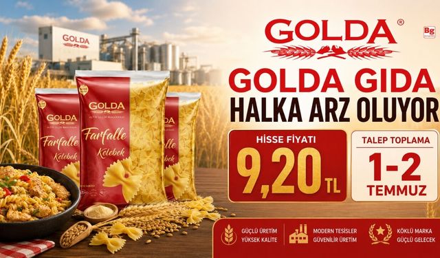 Golda Gıda Halka Arzında Talep Toplama Tarihleri Belli Oldu