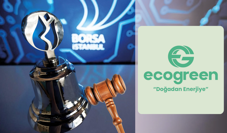 Borsa İstanbul'da Gong Ecogreen Enerji Holding için çaldı