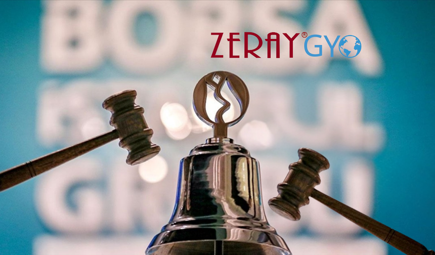 Zeray GYO, Borsada İşlem Görmeye Başladı