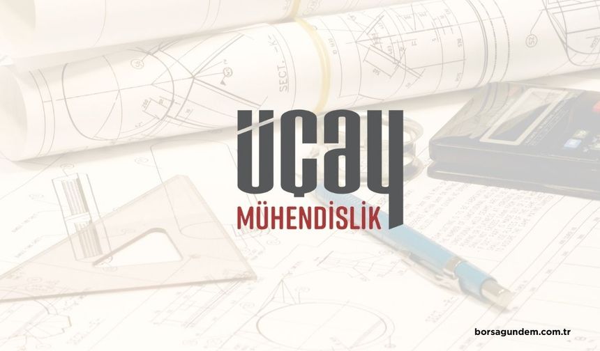 Üçay Mühendislik halka arzında talep toplama işlemleri devam ediyor