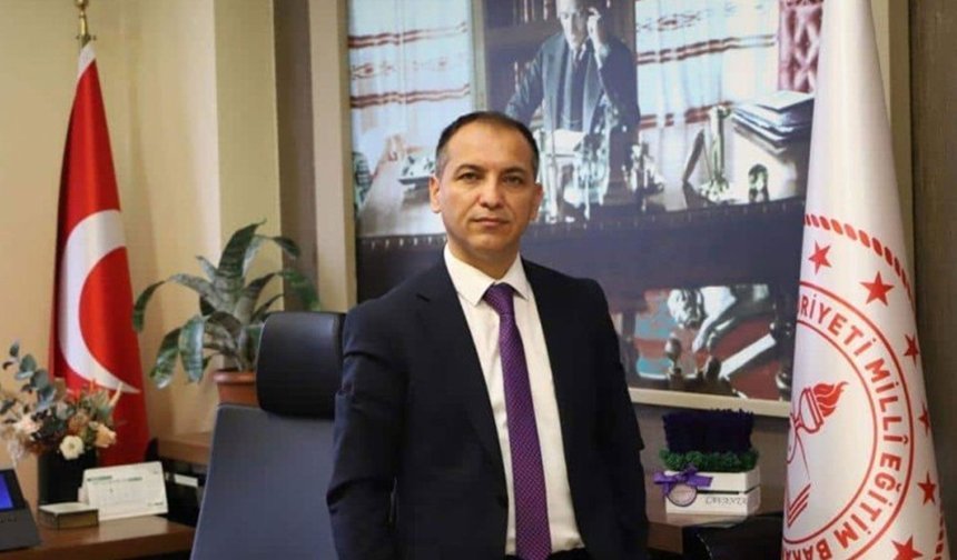 Kahramanmaraş’ta İl Milli Eğitim Müdürü görevden alındı