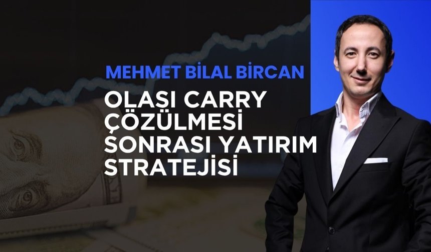Olası Carry Çözülmesi Sonrası Yatırım Stratejisi