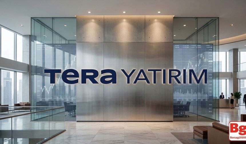 Tera Yatırım'dan 28 milyar TL’lik bedelsiz sermaye artırımı