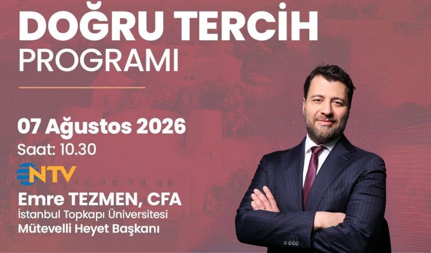 Emre Tezmen, NTV’de “Doğru Tercih” Programına Konuk Olacak