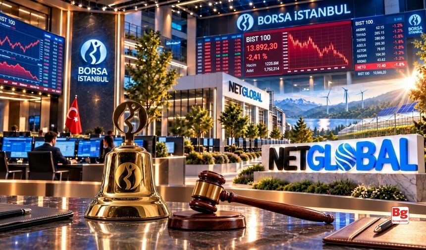 Net Global bugün Borsa İstanbul'da işlem görmeye başlıyor